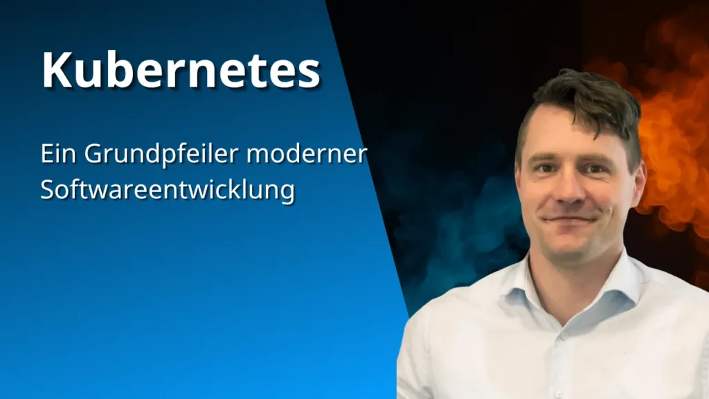Kubernetes: Ein Grundpfeiler moderner Softwareentwicklung