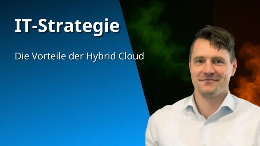 IT-Strategie: Die Vorteile der Hybrid Cloud